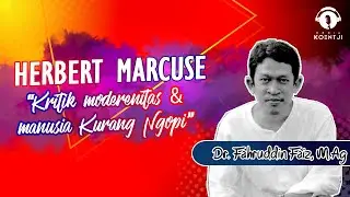 Herbert Marcuse: Kritik Modernitas & Manuisa Satu Dimensi