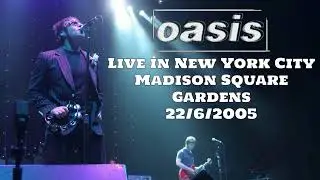 Oasis - Live in New York City, Madison Square Garden, 22/6/2005