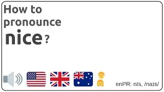 How to pronounce nice in english?
