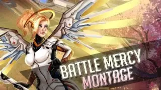Battle Mercy Montage! | Overwatch: Mercy Montage