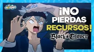 ¡Qué DEBES hacer DIARIAMENTE en Black Clover Mobile Aprovecha tus recursos al MÁXIMO!