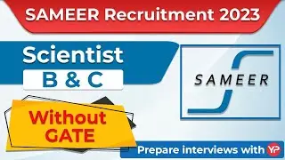 SAMEER Recruitment 2023 | Scientist B & C without GATE |  Prepare Interviews with YourPedia