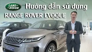 Hướng dẫn sử dụng tất tần tật về Range Rover Evoque 2022 | Land Rover chính hãng Việt Nam