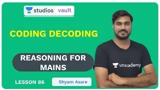 L86: Coding Decoding I Complete Reasoning for Mains (Banking) I Shyam Asare
