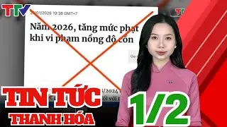 Bản tin Thời sự 14h ngày 01/02/2026 | Thanh Hóa TV
