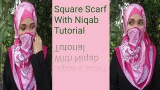 Scuare Scarf With Niqab Tutorial By Irani Hijab Bd