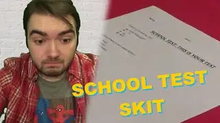 School Test - Skit