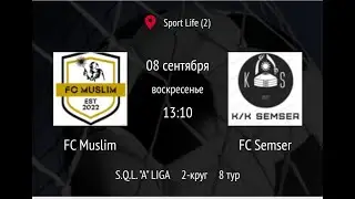 FC Muslim - FC Semser