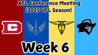 XFL Conference Meeting (2025 UFL Season) | Week 6