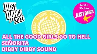 JD 2021 World Dance Floor #30 | all the good girls go to hell, Se&ntilde;orita 13K, Dibby Dibby Sound
