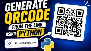 Generate QR Code from Any Link Using Python | Python QR Code Generator Tutorial