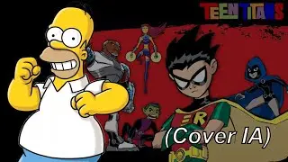 Teen Titans Intro | Homero Simpson (Cover IA)