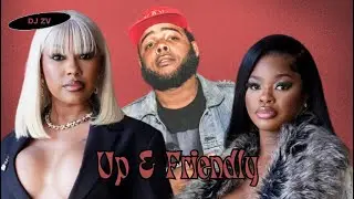 City Girls x LoveRance - Up & Friendly #DjZV 