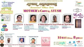 MOTHER&rsquo;s Care by AYUSH   IRES AYUSH SAMRIDDHI 1331 International Webinar - Mothers  Day