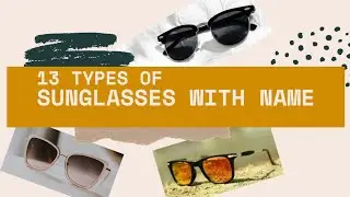 13 Types Of Women Sunglasses With Name||Different Types Of Sunglasses With Name😎