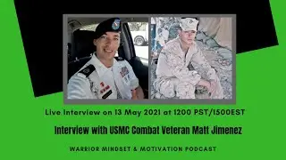 Podcast Interview with USMC Combat Veteran Matt Jimenez