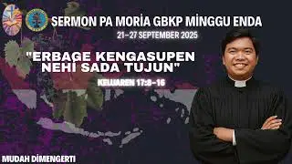 RENUNGEN PA MORIA GBKP MINGGU ENDA 21-27 SEPTEMBER 2025|| KELUAREN 17:8-16