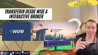 Depositar a Bajo Costo a Interactive Broker por Wise Tutorial Interactive Broker 2022 Actualizacion