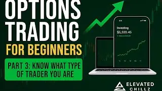 Options Trading for Beginners Part 3 | Know What Type of Trader You Are