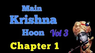 Main Krishna Hoon Volume 3 | Chaper 1. by the better you.