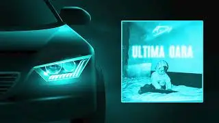 ADI - Ultima oară (BASS BOOSTED)