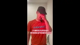 If amater player have interview after match loss !!