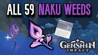 ALL 59 Naku Weed Locations | Complete Guide & Efficient Route | Genshin Impact Inazuma