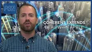 Coherent Extends Deal with Apple, Samsung Unveils New Foldable Screens