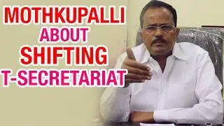 Shifting of Telangana Secretariat: Is KCR justified | Face to Face with Motkupalli Narsimhulu