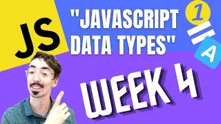 Data Types in 4 Minutes - JavaSript Fundamentals - Week 4