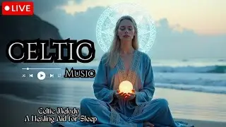[ Live ] Fall Asleep in a Celtic Village | Irish Sleep Music with Rain and Fire Sounds