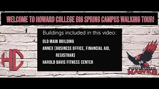 Howard College Big Spring Walking Campus Tour #1