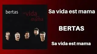 Bertas &middot; Sa Vida Est Mama
