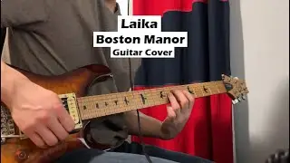 Laika // Boston Manor (Guitar Cover + solo)