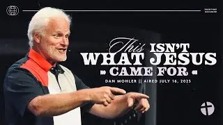 This Isn't What Jesus Came For | Aired July 16, 2023