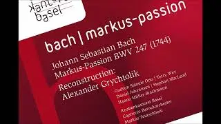 J. S. Bach - Markus-Passion BWV 247 (1744 version) - reconstructed by A. F. Grychtolik