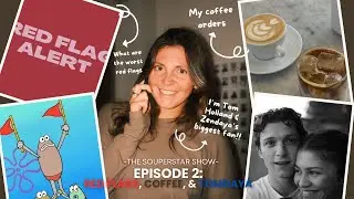 Red Flags, Coffee, & Tomdaya | The SOUPerstar Show | Ep. 2