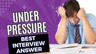 Tell me about a time when you had to work under pressure (Best Interview Answer!)