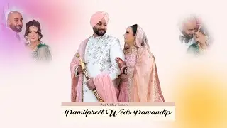 Wedding Highlights 2024  I  Pamilpreet & Pawandip  I  Sikh wedding  I  Raj Video Luton