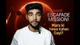 &ldquo;NASA&rsquo;s ESCAPADE Mission: Mars Ki Hawa Ka Raaz | Space Science Explained in Hindi&rdquo;