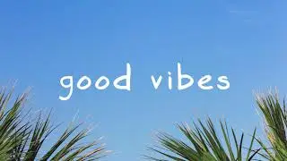 MBB &mdash; Good Vibes