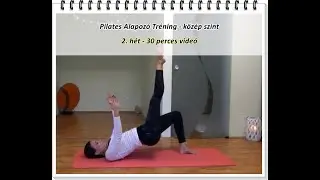 Pilates Alapozó Tréning - közép szint - 2. videó