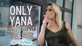 ONLY YANA / SMOKING TEASER