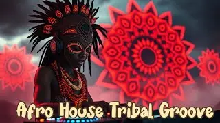 Afro-House Tribal Groove | Deep Bass & Percussions for Dance Rituals