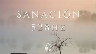 528 Hz Música para Sanación Profunda