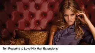 Best Hair Extensions: Ten Reasons to Love Klix