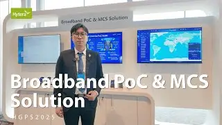 HGPS 2025 Product Zone Tour l Hytera's Broadband PoC & MCS Solution