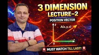 3D Geometry Position Vector | Lecture-2 | Guaranteed Board Concept | must watch