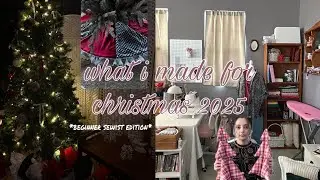 what i sewed for Christmas 2025 *beginner*
