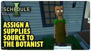 Assign a supplies source to the botanist - Botanists | Schedule 1